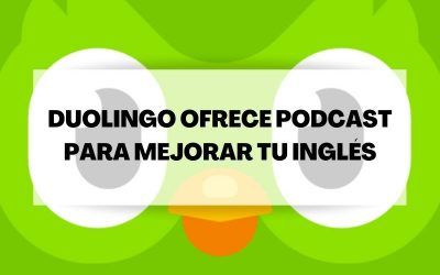 Aprende inglés gracias a los podcast que ofrece Duolingo